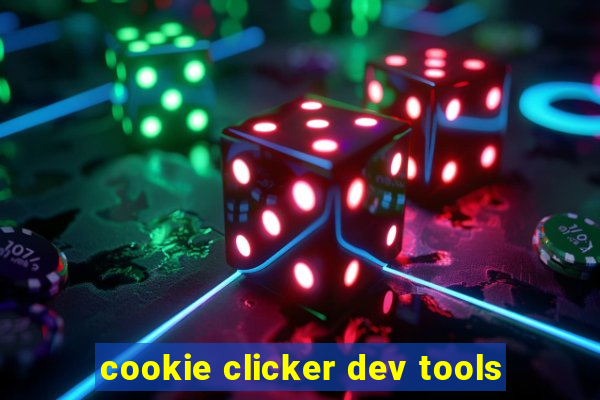 cookie clicker dev tools